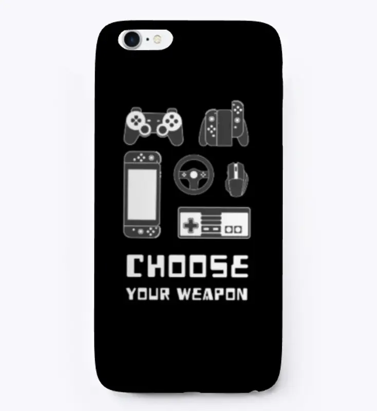 Choose your Weapon – Only for Gamers